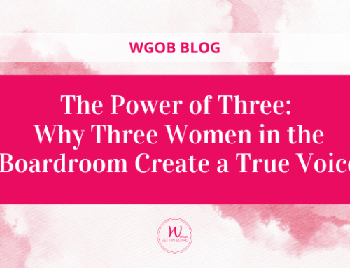 The Power of Three: Why Three Women in the Boardroom Create a True Voice