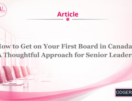 How to Get on Your First Board in Canada: A Thoughtful Approach for Senior Leaders